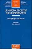 Le monopole de l'Etat sur l'expropriation