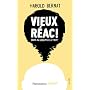 Vieux r�ac ! : Faut-il s'adapter � tout ? de Harold Bernat