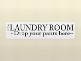 THE LAUNDRY ROOM DROP YOUR PANTS HERE Vinyl wall lettering stickers quotes and sayings home art decor decal