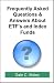 Frequently Asked Questions & Answers About ETF's and Index Funds