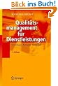 Qualit�tsmanagement f�r Dienstleistungen: Grundlagen, Konzepte, Methoden