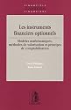 Les instruments financiers optionnels : Mod&egrave;les math&eacute;matiques, m&eacute;thodes de valorisation et principes de comptabilisation