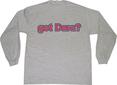 got Dara? Adult Long Sleeve T-Shirt