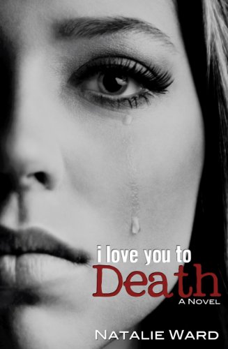 I Love You to Death by Natalie Ward