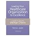 Leading your Healthcare Organization to Excellence