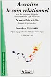 Revue Chronique Sociale  / Accroître le soin relationnel avec des personnes désignées démentes séniles type Alzheimer