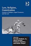 Law, religion, constitution : freedom of religion, equal treatment, and the law