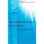 Futures Beyond Dystopia: Creating Social Foresight de Richard A. Slaughter