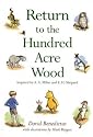 Return to the Hundred Acre Wood: Inspired by A. A. Milne and E. H. Shepard