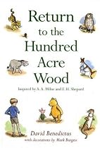 Return to the Hundred Acre Wood: Inspired by A. A. Milne and E. H. Shepard