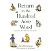 Return to the Hundred Acre Wood: Inspired by A. A. Milne and E. H. Shepard