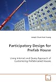 Participatory Design for Prefab House: Using Internet and Query Approach of Customizing Prefabricated Houses