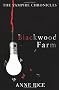 Blackwood Farm (Vampire Chronicles 09)