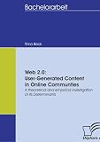 Web 2.0: User-Generated Content in Online Communities: A theoretical and empirical investigation of its Determinants