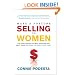 Make a Fortune Selling to Women: The Deal Makers and Deal Breakers You Must Know to Close the Deal Every Time!