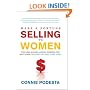 Make a Fortune Selling to Women: The Deal Makers and Deal Breakers You Must Know to Close the Deal Every Time!