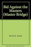 Bid against the masters