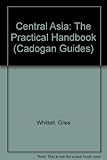 Central Asia : a practical handbook