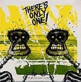 There`s Only One