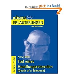 K�nigs Erl�uterungen und Materialien, Bd.142, Tod eines Handlungsreisenden: Death of a Salesman