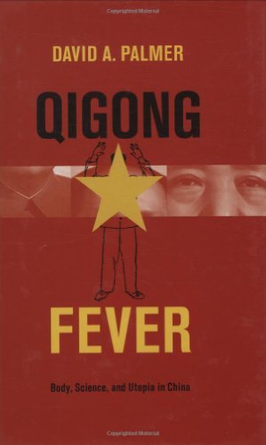 Qigong Fever: Body, Science, and Utopia in China