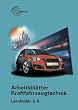 Arbeitsblätter Kraftfahrzeugtechnik Lernfelder 5-8: Arbeitsblätter Kraftfahrzeugtechnik. Lernfeld 5-8