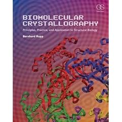 Biomolecular Crystallography: Principles, Practice, and Application to Structural Biology