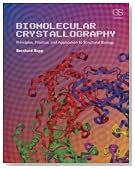 Biomolecular Crystallography: Principles, Practice, and Application to Structural Biology