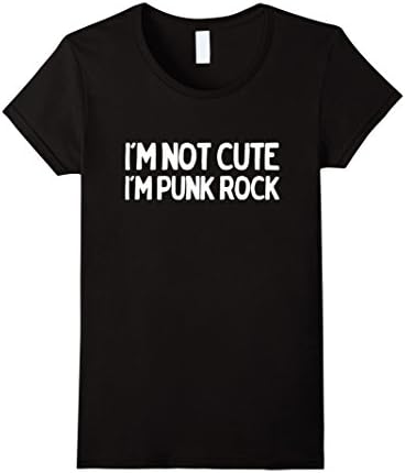 I'm not cute I'm Punk Rock Shirt - Female Small - Black