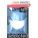 Addicted: A Novel