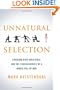 Unnatural Selection: Choosing Boys Over Girls, and the Consequences of a World Full of Men