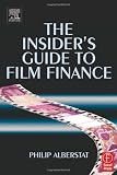 The Insider's Guide to Film Finance