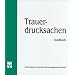 Trauerdrucksachen. Handbuch