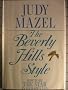 The Beverly Hills Style: How to Be the Star in Your Own Life