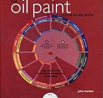 The Oil Paint Color Wheel Book