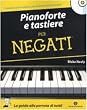 Pianoforte e tastiere per negati. Con CD Audio