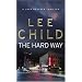 The Hard Way: A Jack Reacher Novel