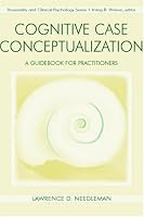 Cognitive Case Conceptualization: A Guidebook for Practitioners (Personality and Clinical Psychology)