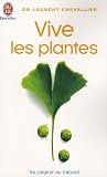 Livres Naturopathie - Vive les plantes : Se soigner au naturel