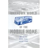 The Unknown World of the Mobile Home (Creating the North American Landscape)