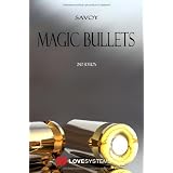 Magic Bullets: 2nd Edition