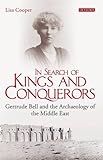 ISBN 9781848854987 product image for In Search of Kings and Conquerors: Gertrude Bell and the Archaeology of the Midd | upcitemdb.com