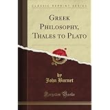 greek philosophy thales to plato classic reprint
