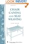 Chair Caning and Seat Weaving: Storey Country Wisdom Bulletin A-16