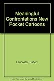 Meaningful confrontations : new pocket cartoons