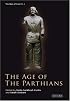 The Age of the Parthians (Idea of Iran)
