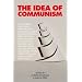 The Idea of Communism