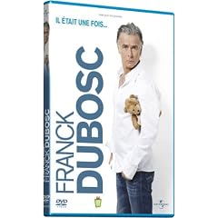 Franck Dubosc : Il �tait une fois