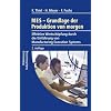 MES - Grundlagen der Produktion von morgen: Effektive Wertsch�pfung durch die Einf�hrung von Manufacturing Execution Systems