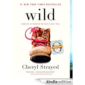 Wild: From Lost to Found on the Pacific Crest Trail
